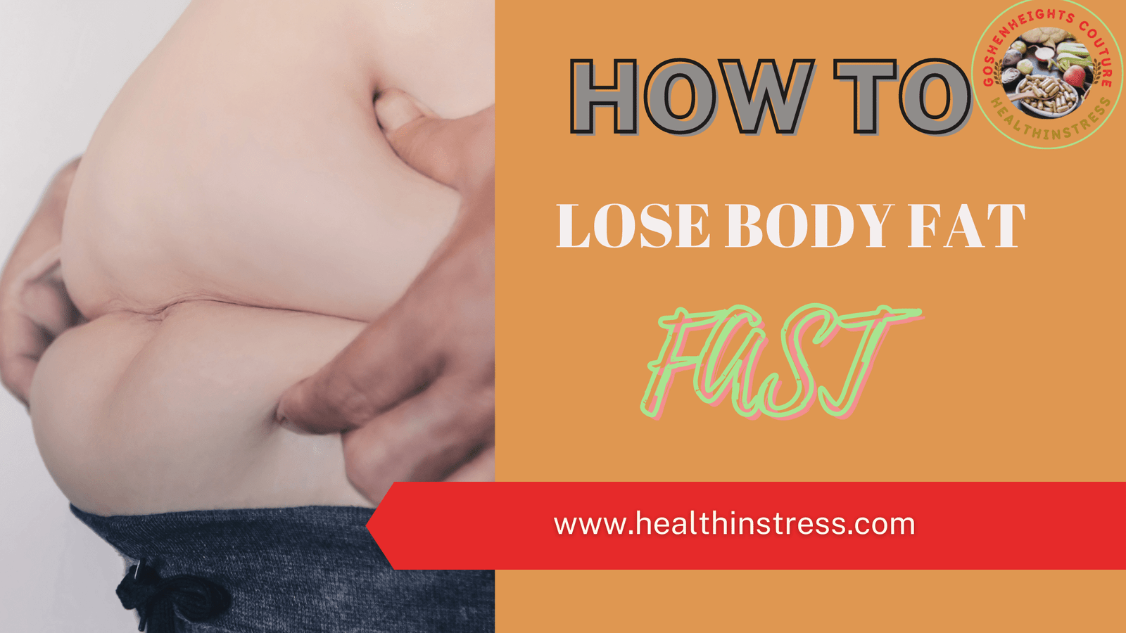 Read more about the article HOW TO LOSE BODY FAT FAST