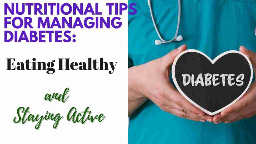 NUTRITIONAL TIPS FOR MANAGING DIABETES