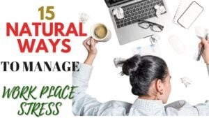 Read more about the article 15 Natural Ways to Manage Stress in the Workplace
